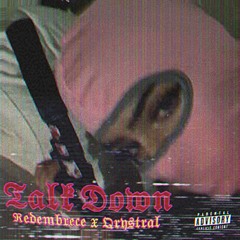 Talk Down (prod.Qrystral)