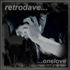 ONE LOVE (Retro Short Remix)