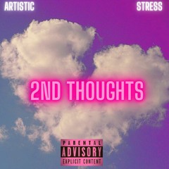 2nd Thoughts ft. Stress (prod. by MO$Y)