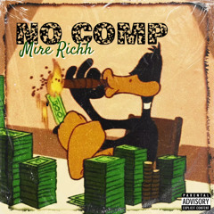 Mire Richh - No Comp