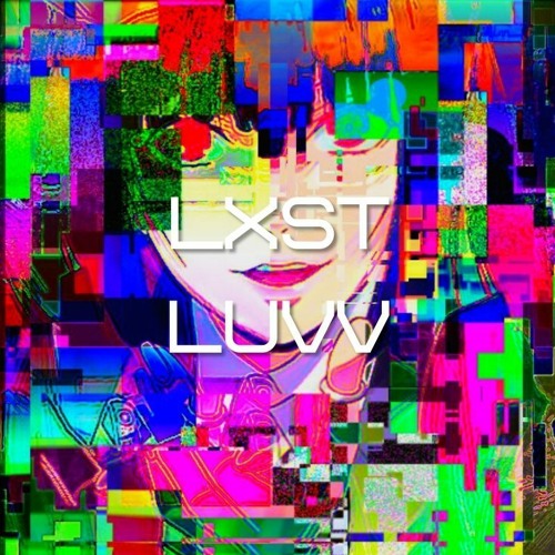 LXST LUVV (170 bpm) - HYPER POP x GLITCHCORE TYPE BEAT
