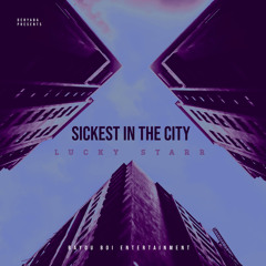 Lucky Starr- Sickest In The City