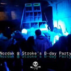 Nordak @ Stroke's b-day party [hardcore / gabber]