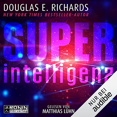 DOWNLOAD EBOOK √ Superintelligenz by  Douglas E. Richards,Matthias Lühn,Ronin Hörverl