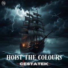 Hoist The Colours (Cestatek Hardtek Edit) FREE DOWNLOAD