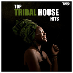 TRIBAL HOUSE | TOP HITS 2022