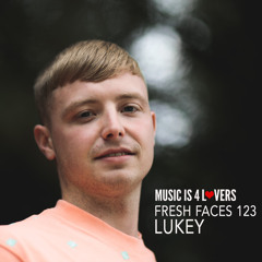 Fresh Faces 123 // Lukey [Musicis4Lovers.com]