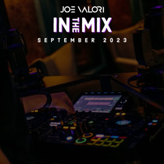 Joe Valori - September 2023 - In The Mix