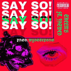 SAY SO! ft. Jaswed (prod. wydsonni)