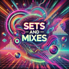 Sets and mixes