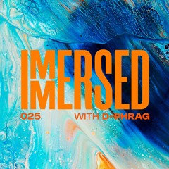 Immersed 025 (27 February 2023)
