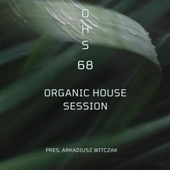 Organic House Session #068