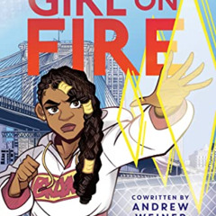 READ EPUB 📨 Girl on Fire by  Alicia Keys,Andrew Weiner,Brittney Williams [EBOOK EPUB
