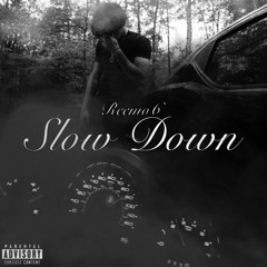 Slow Down (prod. Ahlyege)