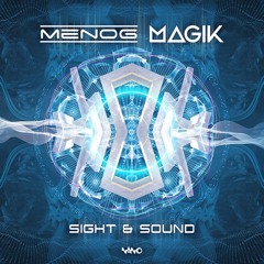 Menog & Magik - Sight & Sound ...NOW OUT!!