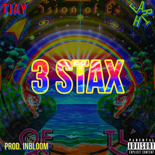3 Stax (w/ TJay )[Prod. InBloom]