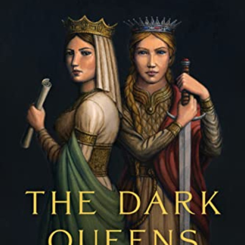 download PDF 📜 The Dark Queens: The Bloody Rivalry That Forged the Medieval World by