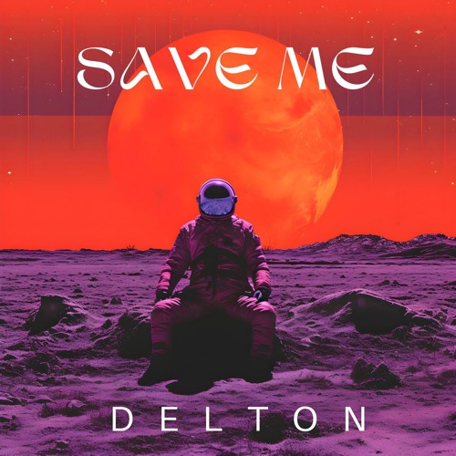 Save Me - Delton (Free Download)