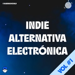 Sergio Could Indie, Alternativa & Electr​ó​nica - Vol #1