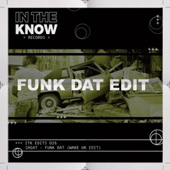 Wake (UK) - Funk Dat < ITK Edits 026 >
