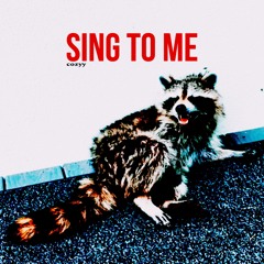 Sing to Me