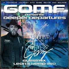 GOMF - Guestmix Deeper Departures Guestmix Leon S Kemp
