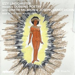 Izzy Lindqwister presents Dubbing Poetry - 12 Juillet 2022