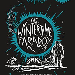 [READ] PDF 📄 The Wintertime Paradox: Festive Stories from the World of Doctor Who by