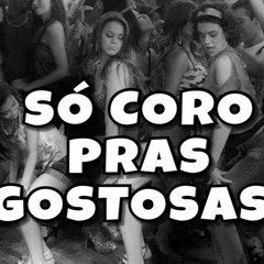 ==CORO COM COÇA LIGHT 2K20 [[DJ JUNINHO DO OURO]] O MAESTRO DA SACANAGEM
