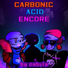Carbonic Acid ENCORE [PETER NIGHT GRIFFIN: FINALE]