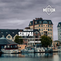 SEMPAI - LIQUID DNB GUESTMIX