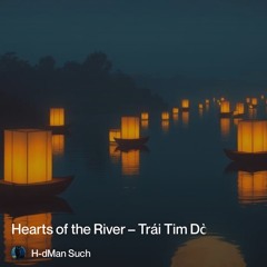 hearts-of-the-river-–-trái-tim-dòng-sông”.mp3