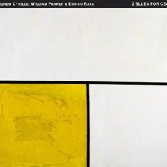 Blues For Cecil No. 2 - Andrew Cyrille, William Parker, and Enrico Rava