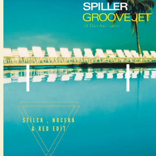 GROOVEJET - STILCK , NOCERA & RED REMIX