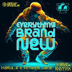 HARD_R & Amber Jane - Everything Brand New (Deejay Shaolin Remix) 🔥 OUT NOW 🔥