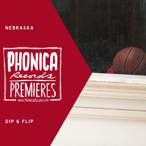 Phonica Premiere: Nebraska - Dip & Flip [HEIST RECORDINGS]