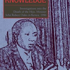 READ [KINDLE PDF EBOOK EPUB] The Risks of Knowledge: Investigations Into the Death of the Hon. Minis