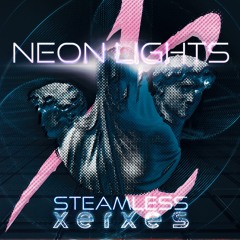 Xerxes & Steamless - Neon Lights