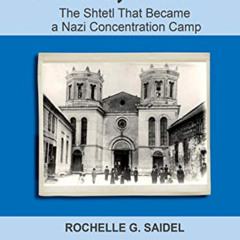 [Get] EPUB ✉️ Mielec, Poland: The Shtetl That Became a Nazi Concentration Camp by  Ro