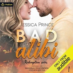 Get [EPUB KINDLE PDF EBOOK] Bad Alibi: Redemption, Book 1 by  Jessica Prince,Savannah