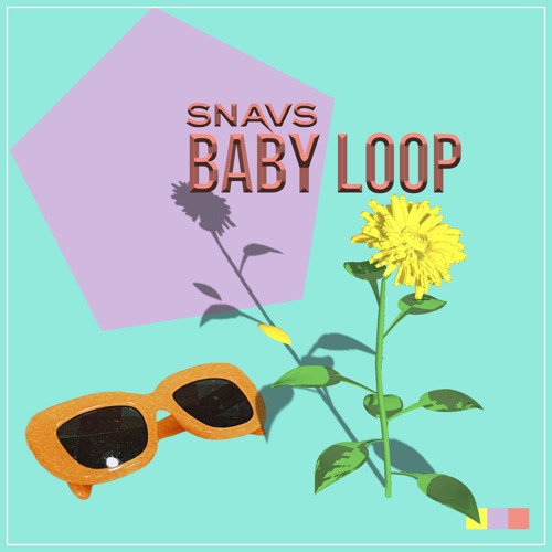 Snavs - Baby Loop