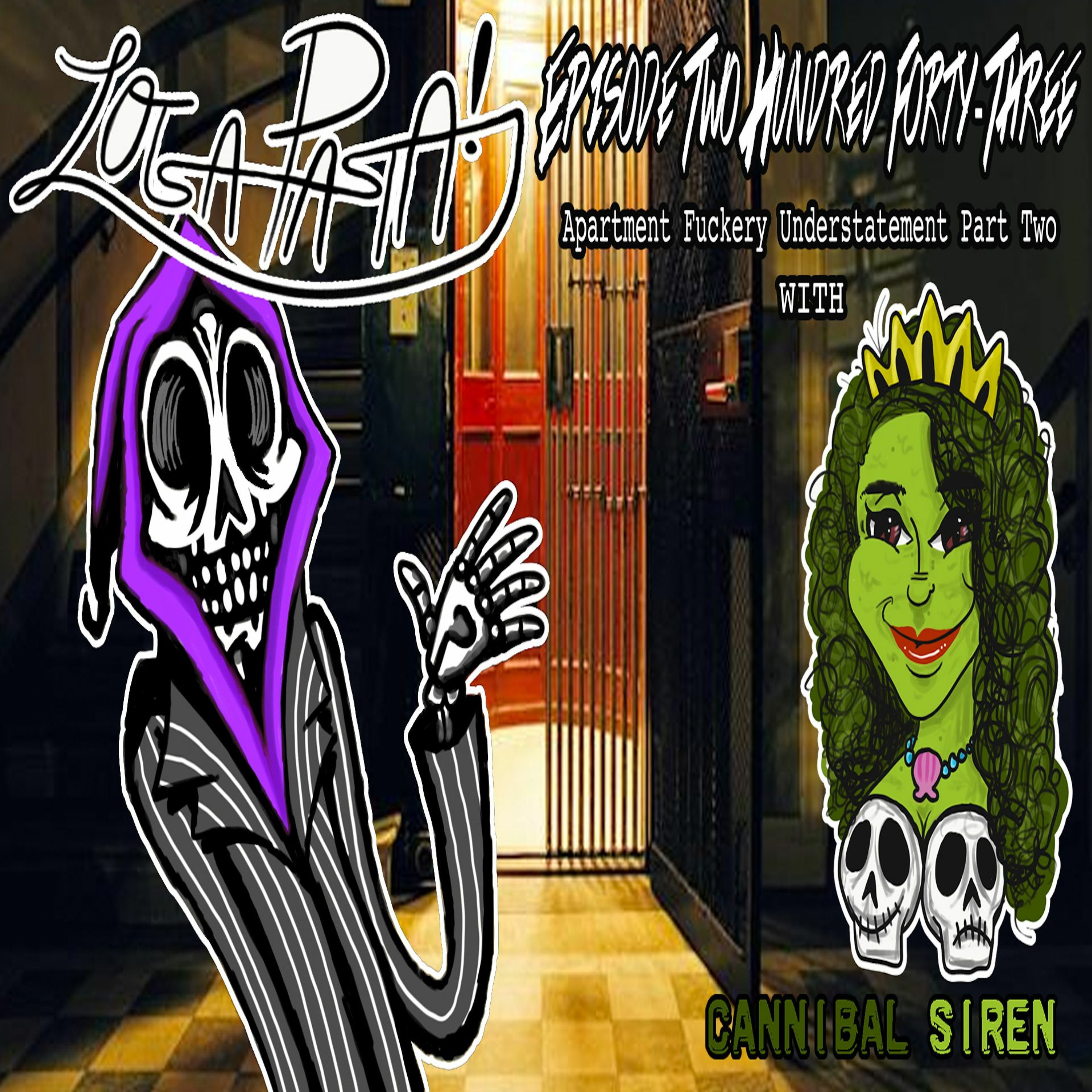 Episode Two Hundred Forty-Three: Apartment Fuckery Understatement Part Two episode artwork