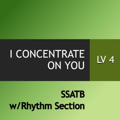 I Concentrate On You (arr. Dyer)