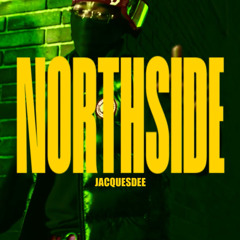 NORTHSIDE - REMIX BY JACQUESDEE
