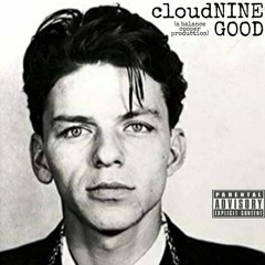 CloudNINE - GOOD (prod. balance cooper)