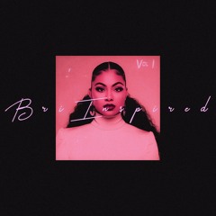 Bri Inspired Ft. Bri Babineaux (Prod by. Bless Brian)