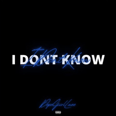 dopegirllaee - i don’t know