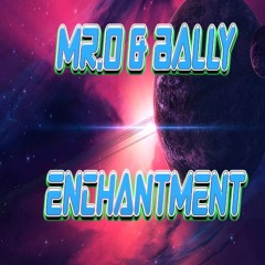 Mr.O & Bally - Enchantment