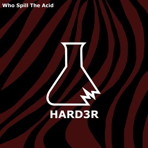 Who Spill The Acid