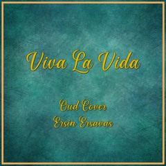 Coldplay - Viva La Vida (Oud Cover)